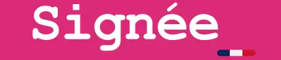 Signée